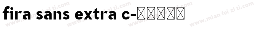 fira sans extra c字体转换